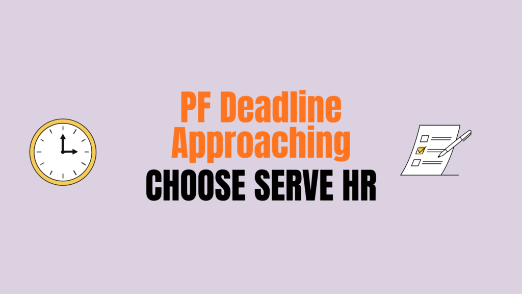 Text graphic with a clock and checklist icons, reading "PF Deadline Approaching, Choose Serve HR" on a light purple background.